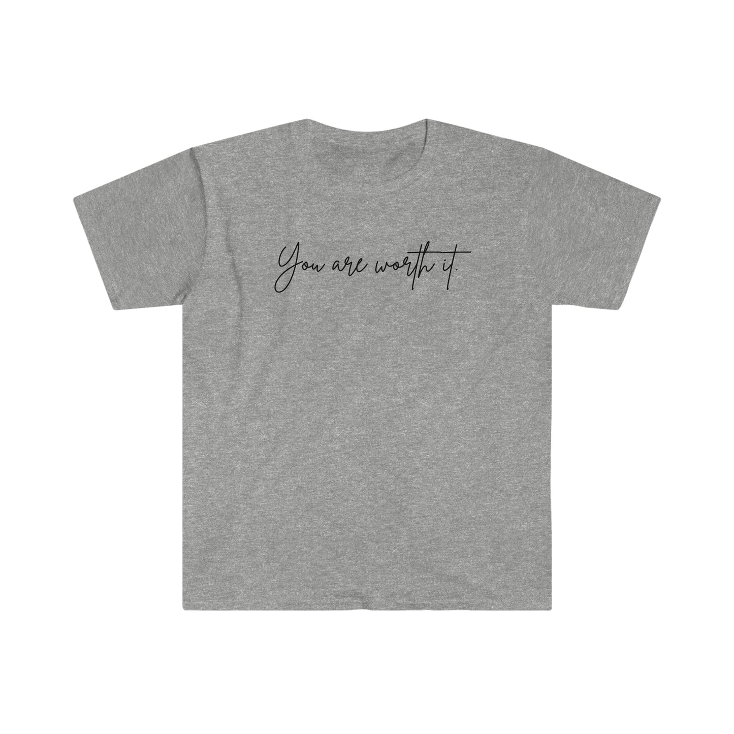 You are worth it T-Shirt; Cursive Text Unisex Softstyle T-Shirt