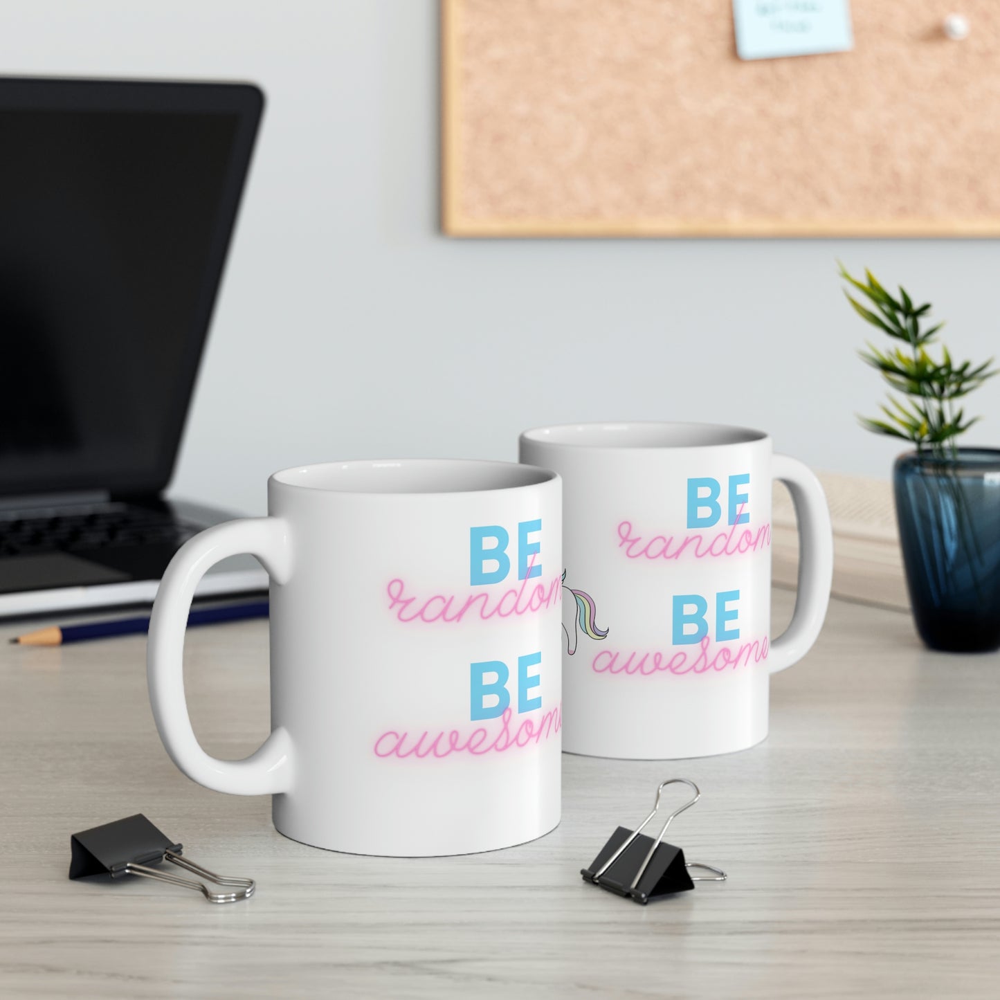 Be random Be awesome Cute Unicorn Mug