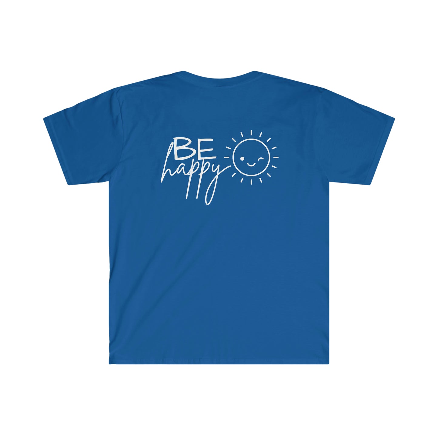 Be Happy T-Shirt