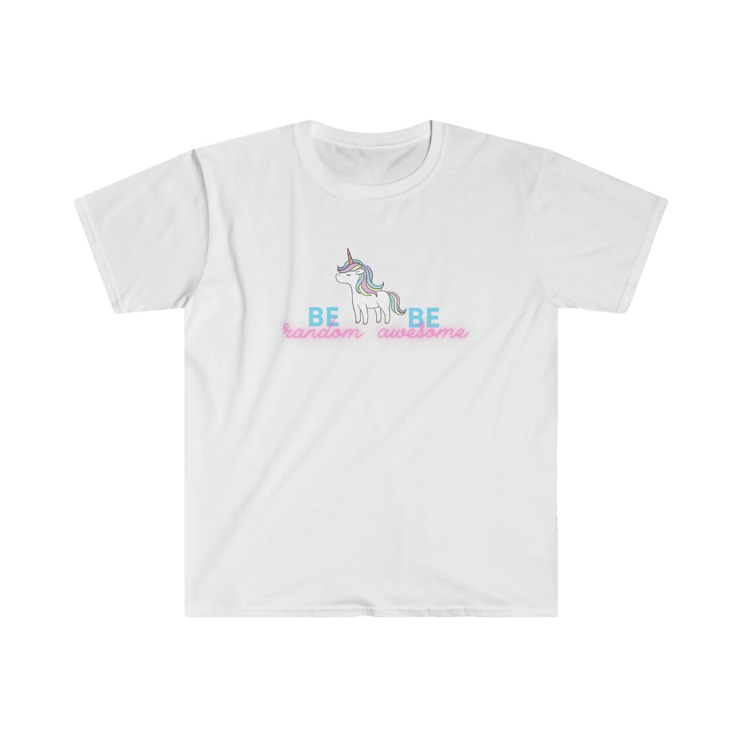 Be Random, Be Awesome Unicorn T-Shirt; Unicorn T-Shirt