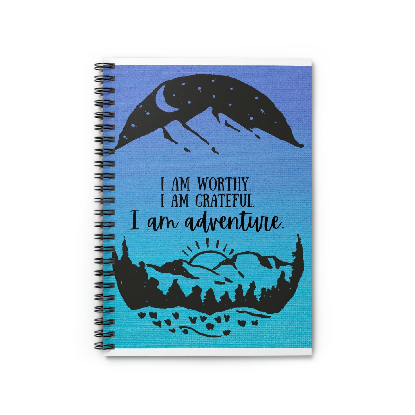 I am Worthy, I am Grateful, I am Adventure Journal; Spiral Notebook; Durable Adventure Journal