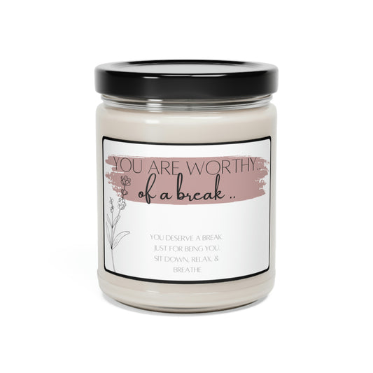 You are Worthy of Break Scented Soy Candle, 9oz