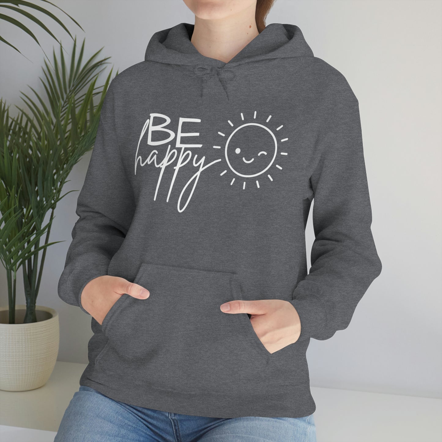 Be Happy Hoodie; Be Happy Unisex Hooded Sweatshirt; Be Happy Shirt