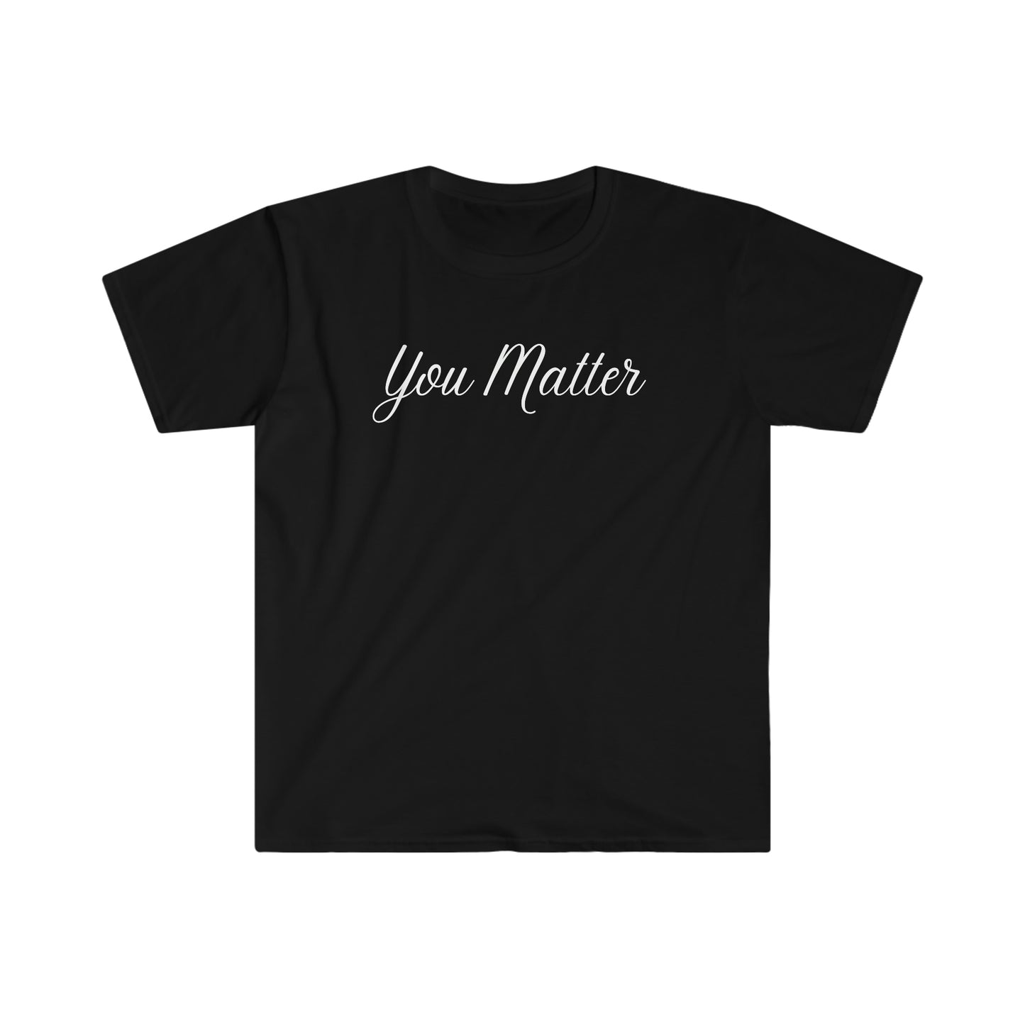 You Matter Soft Style T-Shirt