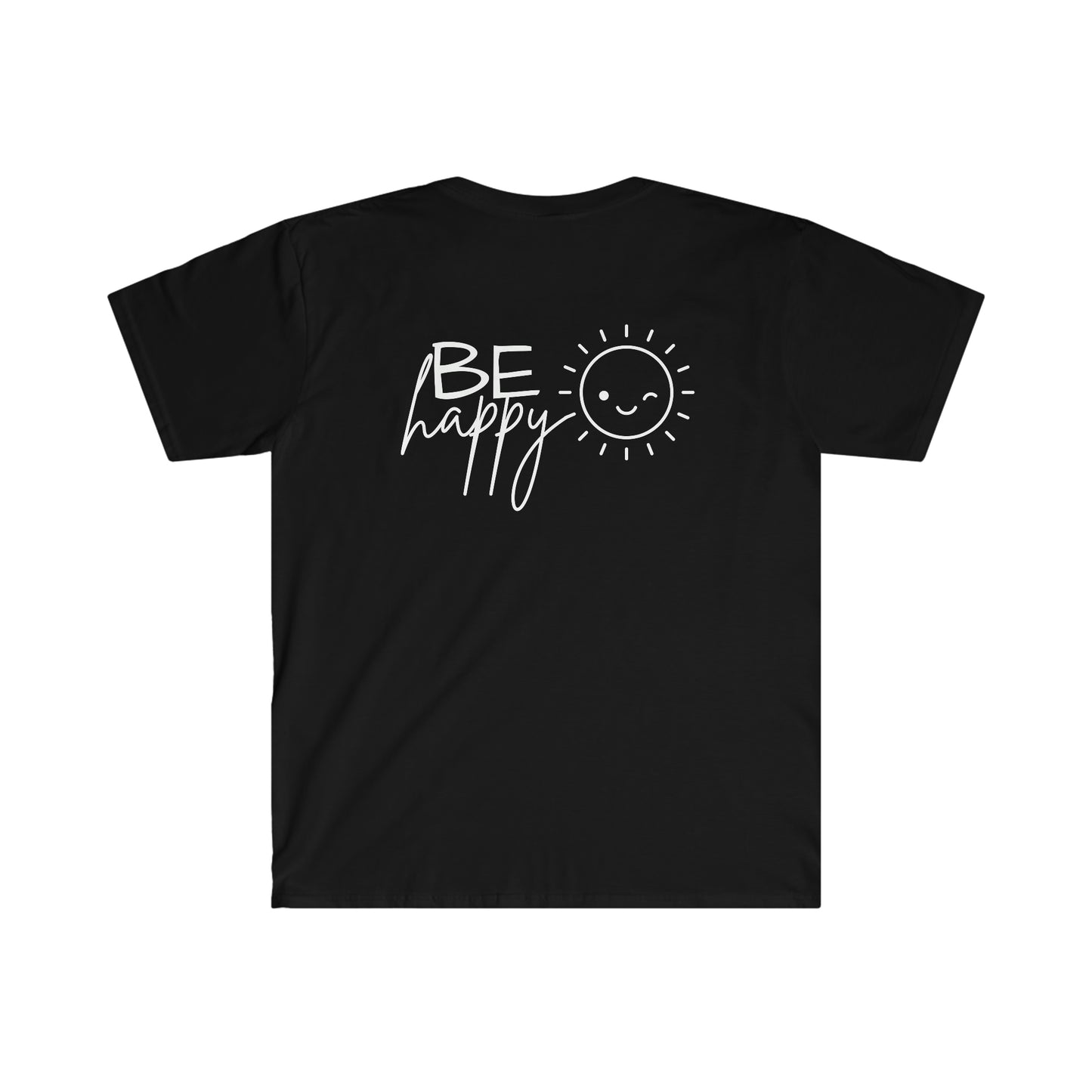 Be Happy T-Shirt