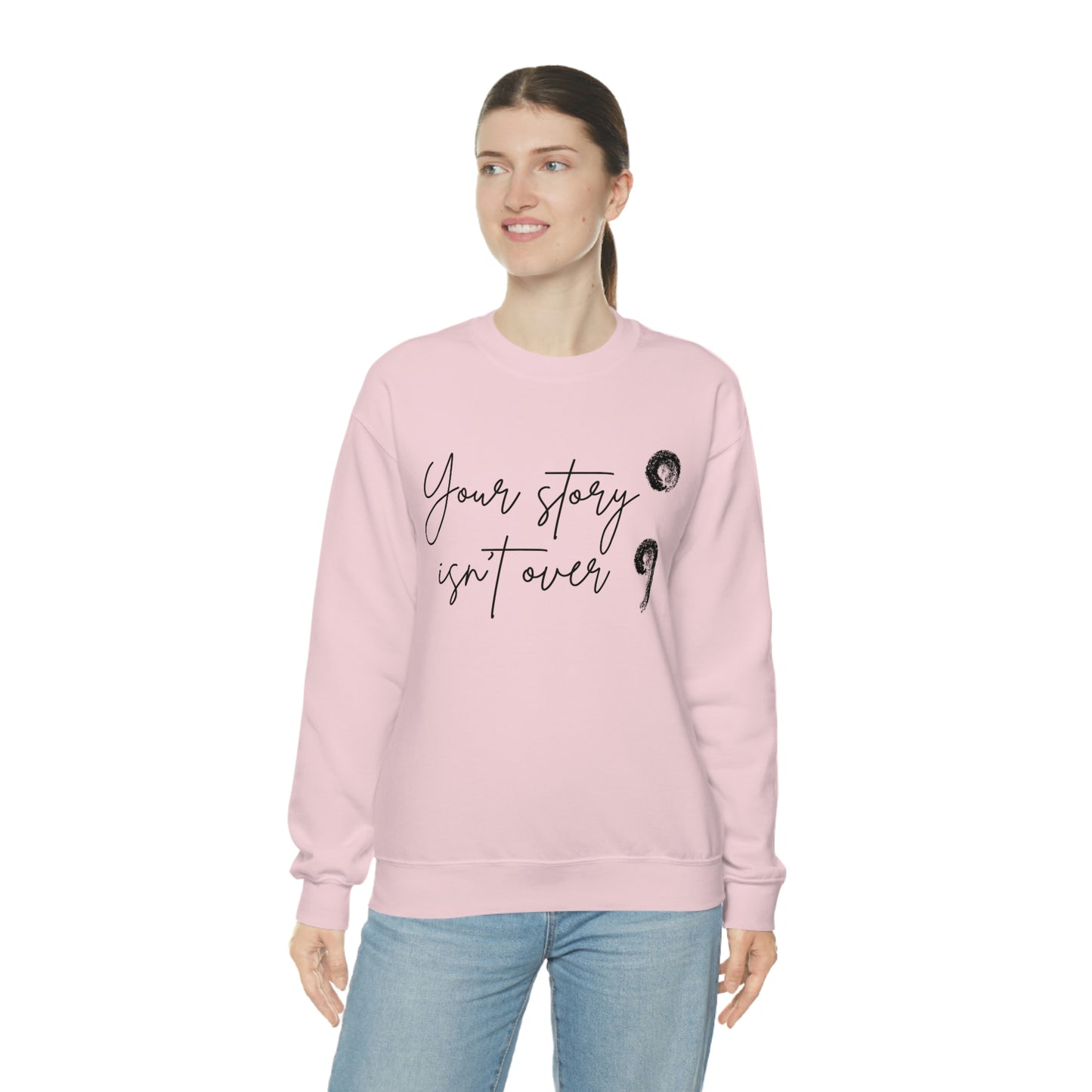 Your Story Isn’t Over Crew Neck Sweatshirt; Suicide Awareness Sweatshirt; Semicolon Sweatshirt