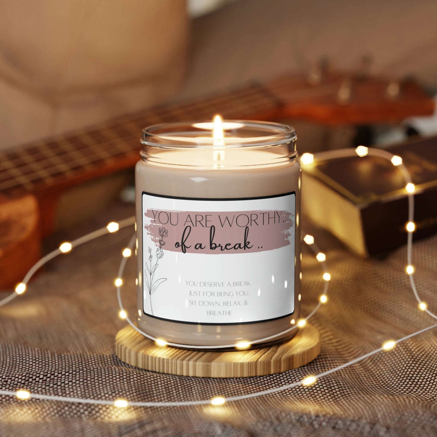 You are Worthy of Break Scented Soy Candle, 9oz