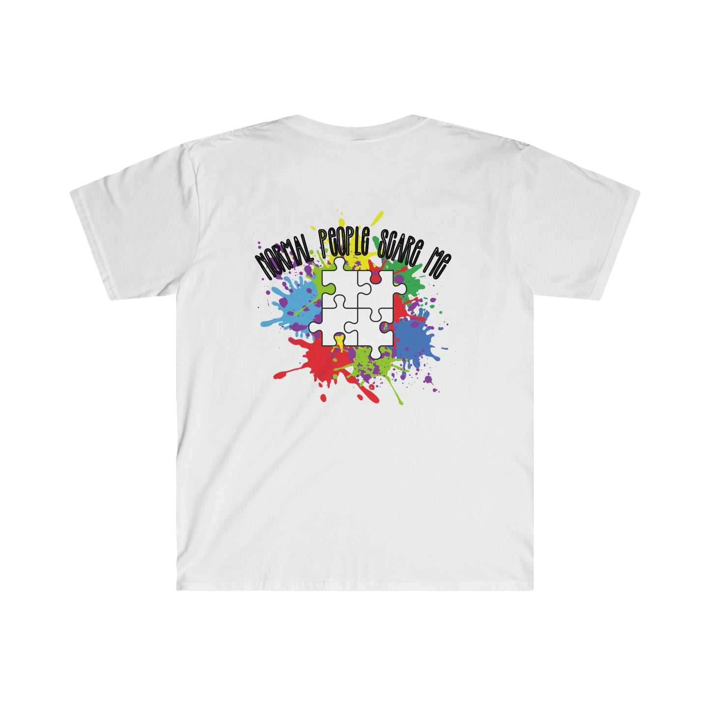 Normal People Scare Me; Autism Awareness; Unisex Softstyle T-Shirt