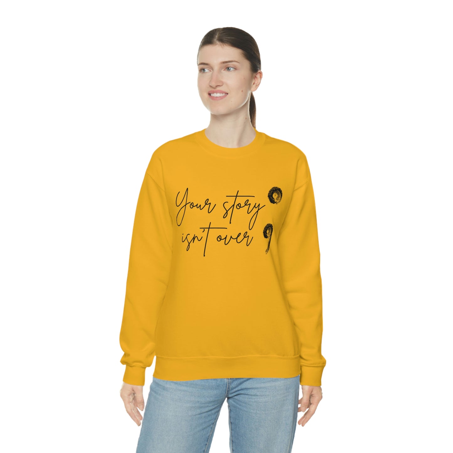 Your Story Isn’t Over Crew Neck Sweatshirt; Suicide Awareness Sweatshirt; Semicolon Sweatshirt