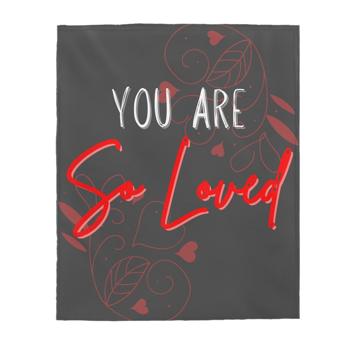 You Are So Loved Blanket; Cozy, Plush Velveteen Blanket