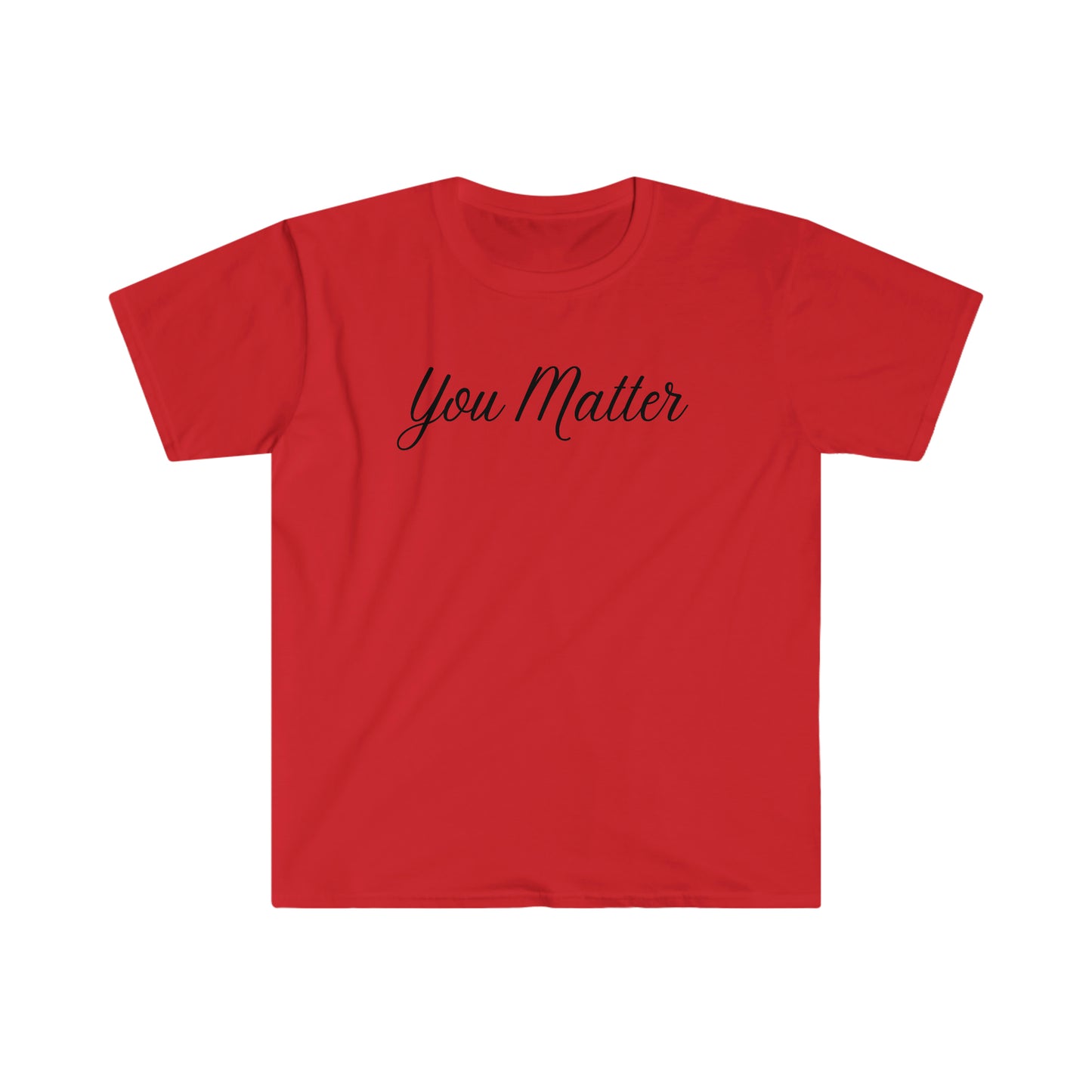 You Matter Soft Style T-Shirt