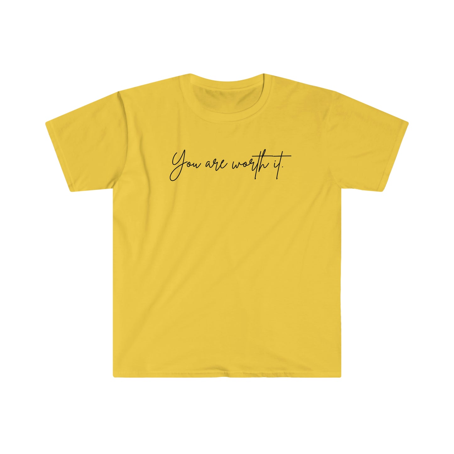 You are worth it T-Shirt; Cursive Text Unisex Softstyle T-Shirt