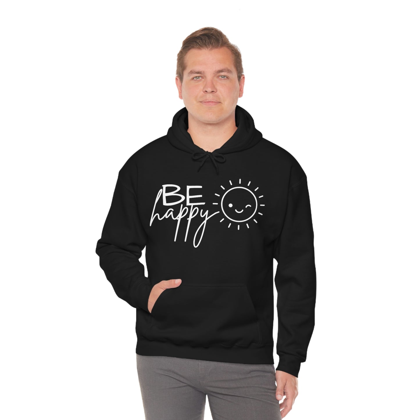 Be Happy Hoodie; Be Happy Unisex Hooded Sweatshirt; Be Happy Shirt