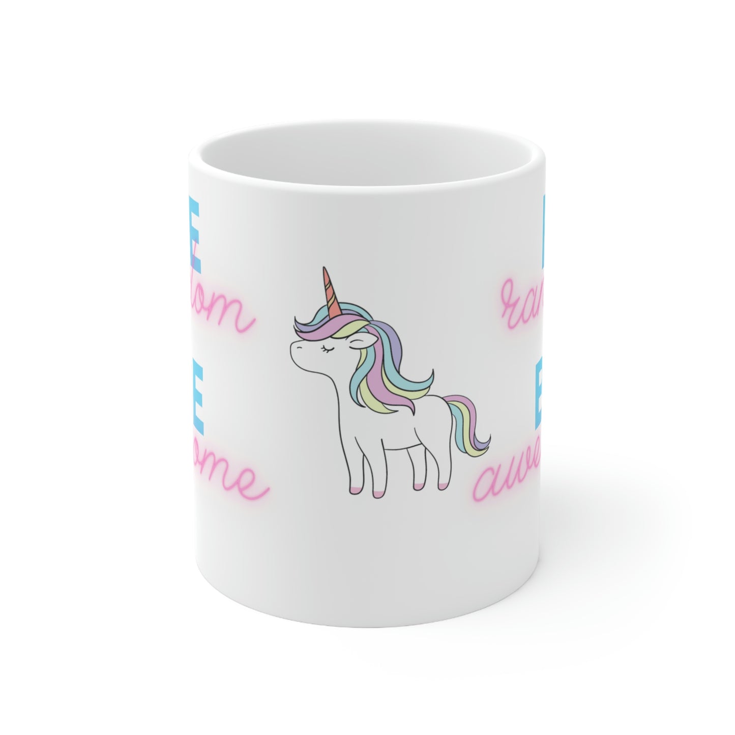 Be random Be awesome Cute Unicorn Mug