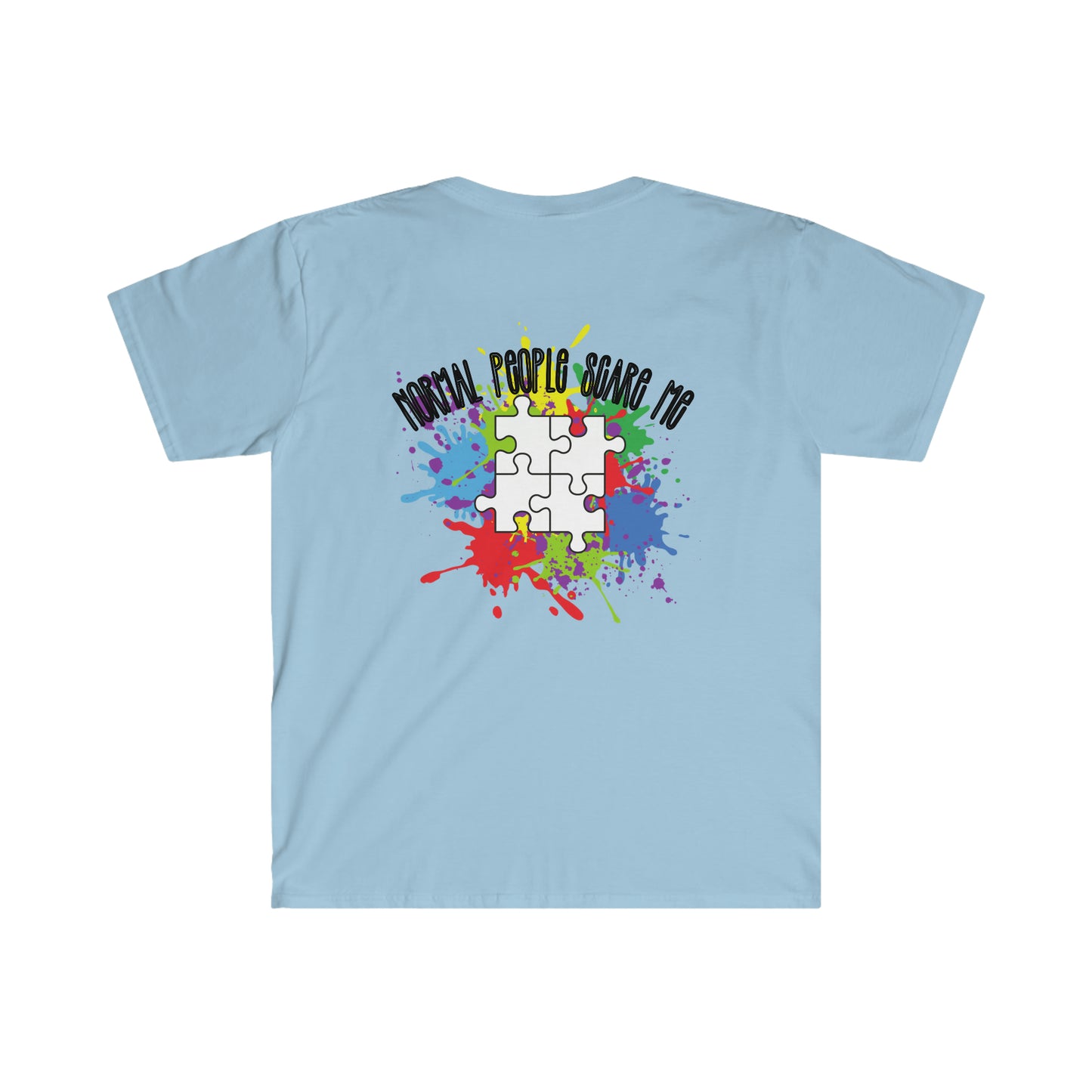 Normal People Scare Me; Autism Awareness; Unisex Softstyle T-Shirt