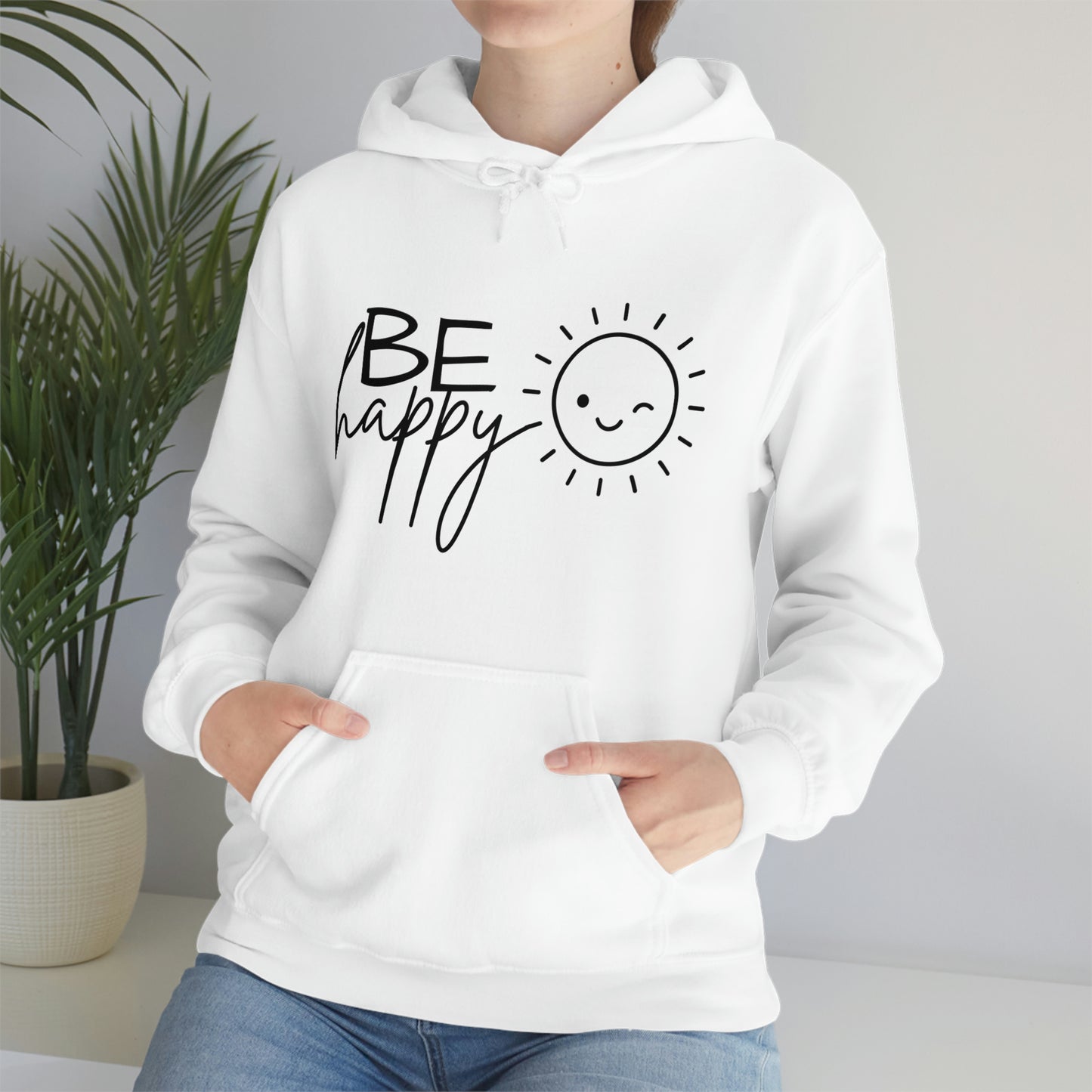 Be Happy Hoodie; Be Happy Unisex Hooded Sweatshirt; Be Happy Shirt