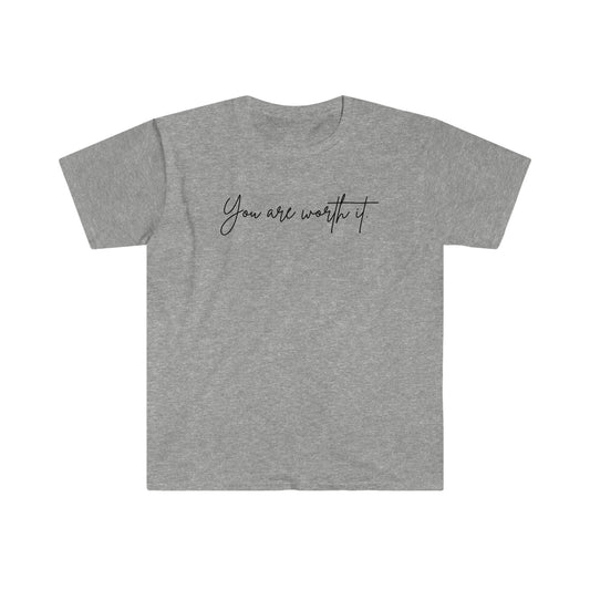 You are worth it T-Shirt; Cursive Text Unisex Softstyle T-Shirt