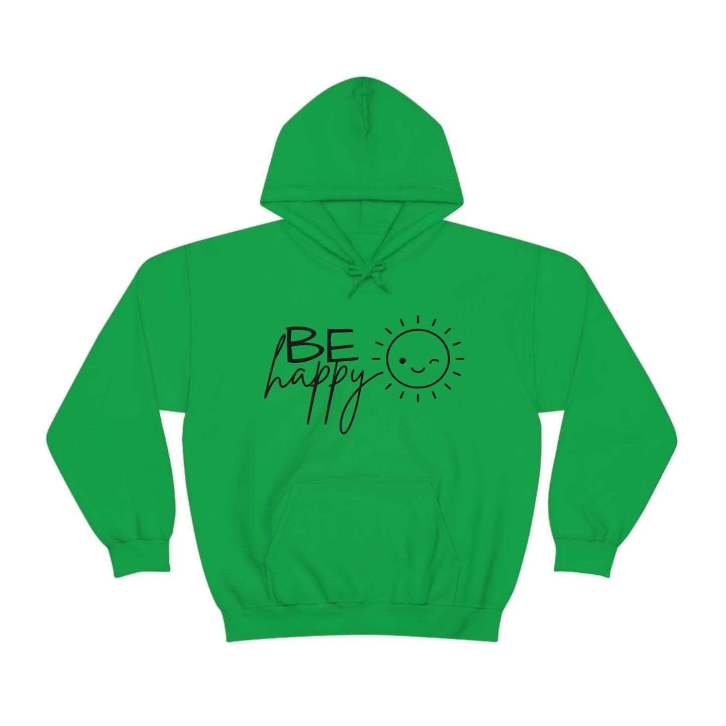 Be Happy Hoodie; Be Happy Unisex Hooded Sweatshirt; Be Happy Shirt