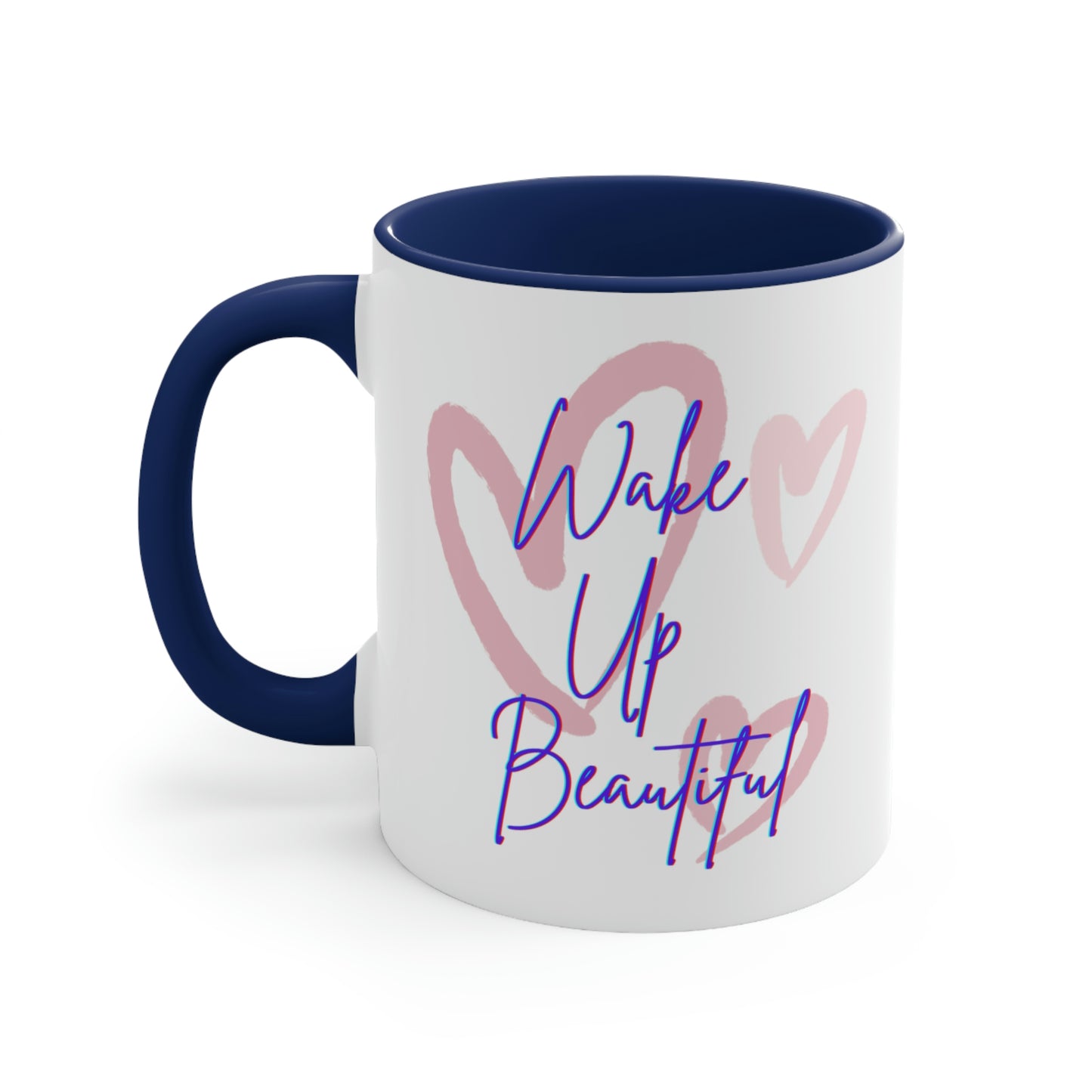 Wake Up Beautiful Mug; 11oz Ceramic Coffee Cup