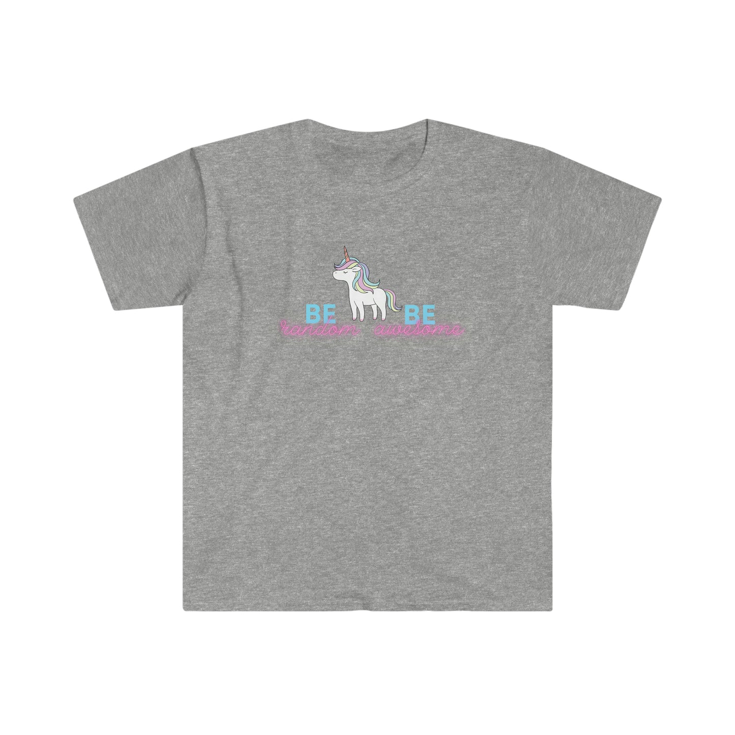 Be Random, Be Awesome Unicorn T-Shirt; Unicorn T-Shirt