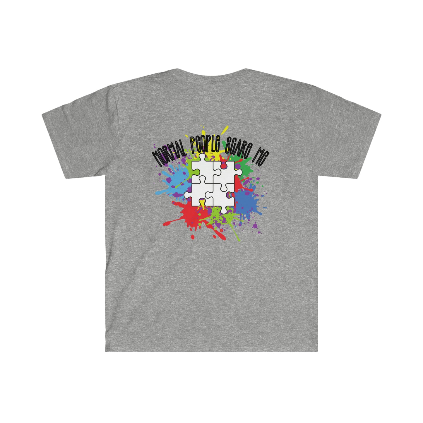 Normal People Scare Me; Autism Awareness; Unisex Softstyle T-Shirt