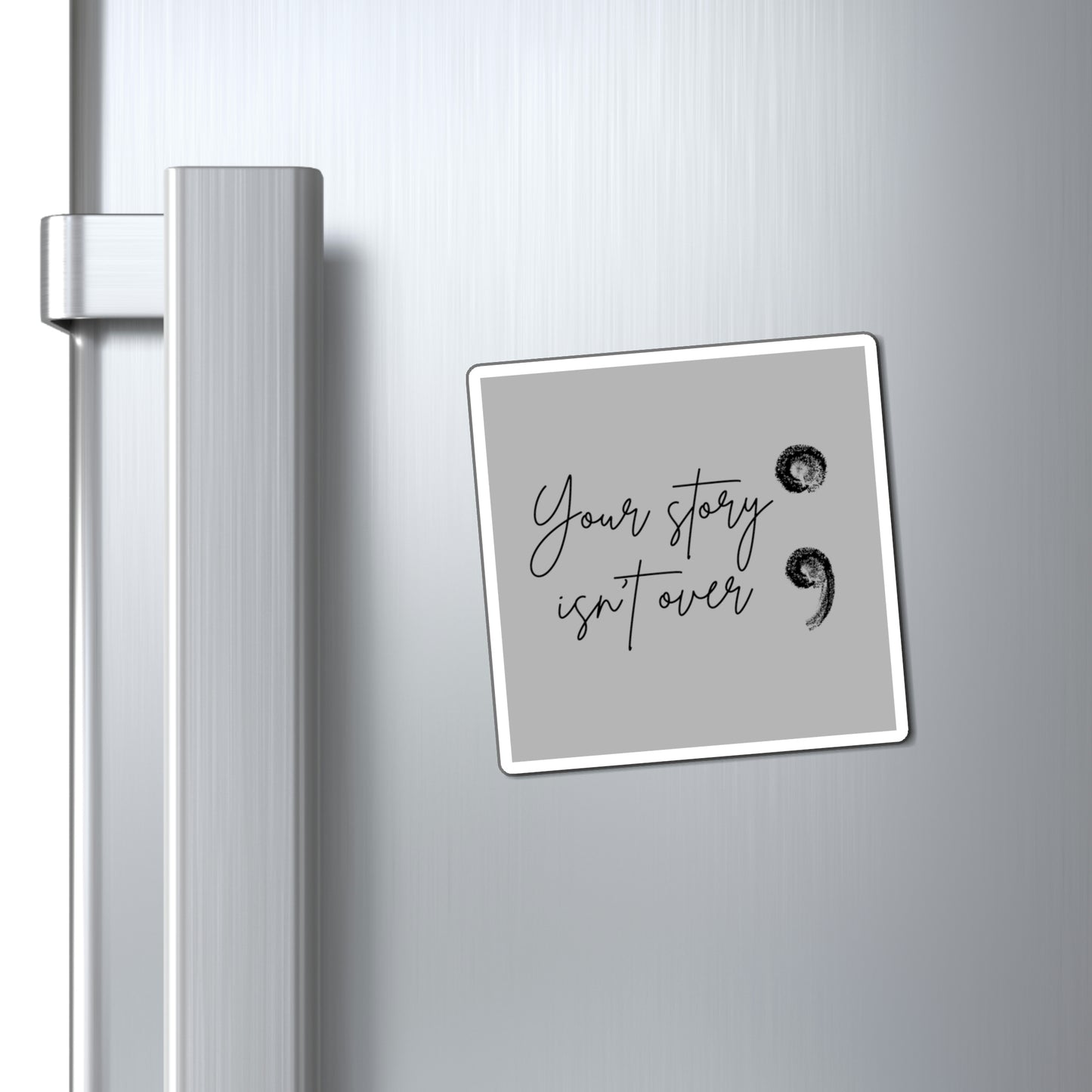 Your Story Isn't Over Magnet; Semicolon Magnet