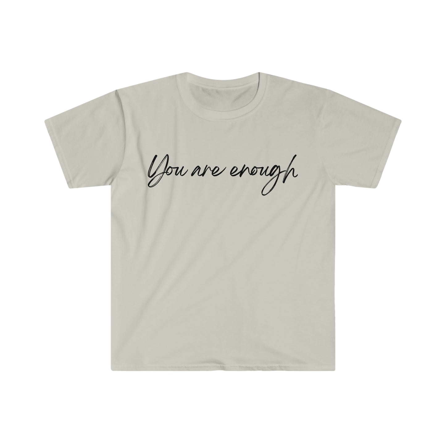 You are enough, Soft Style T-Shirt