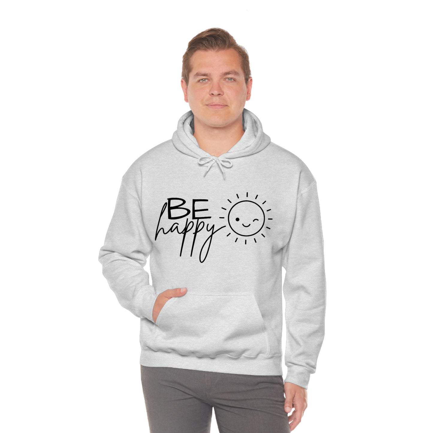 Be Happy Hoodie; Be Happy Unisex Hooded Sweatshirt; Be Happy Shirt