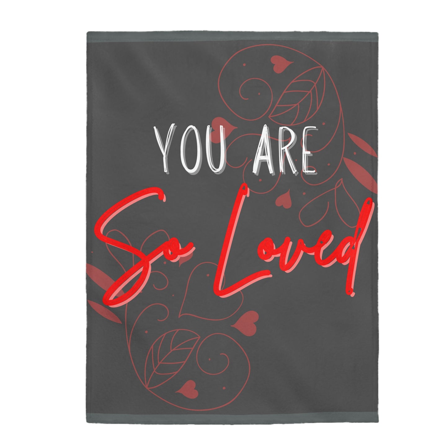 You Are So Loved Blanket; Cozy, Plush Velveteen Blanket