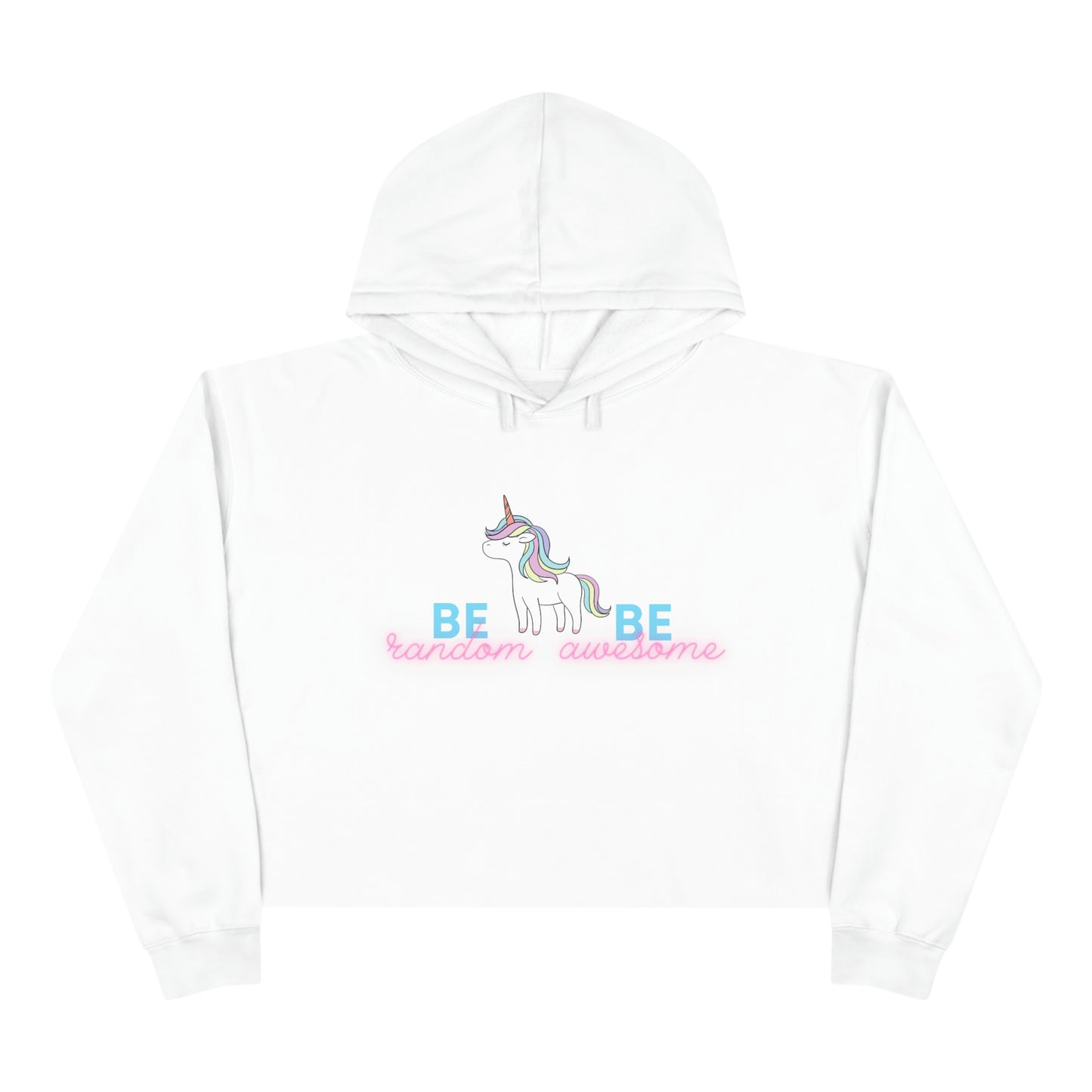 Be Awesome, Be Random Unicorn Crop Hoodie