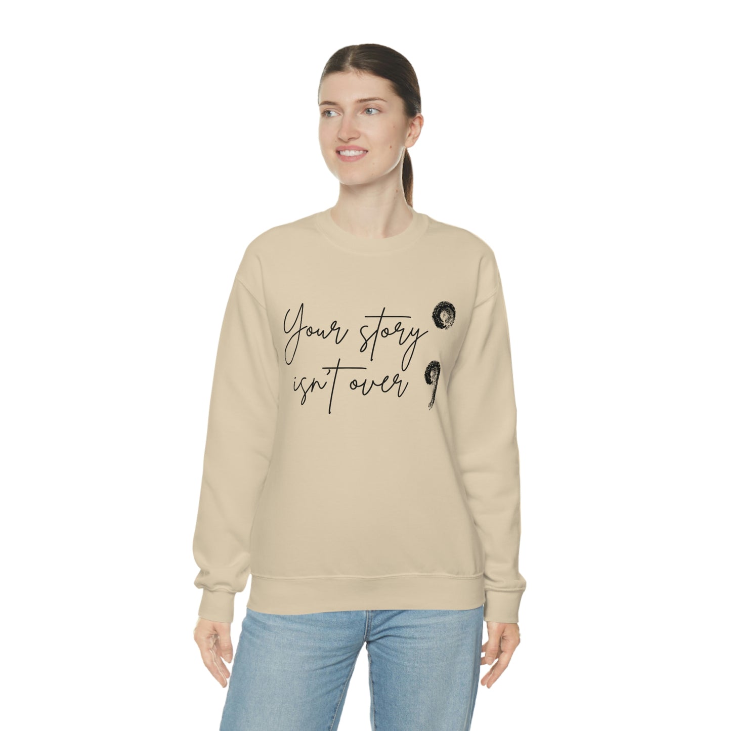 Your Story Isn’t Over Crew Neck Sweatshirt; Suicide Awareness Sweatshirt; Semicolon Sweatshirt